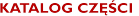 KATALOG CZʦCI 